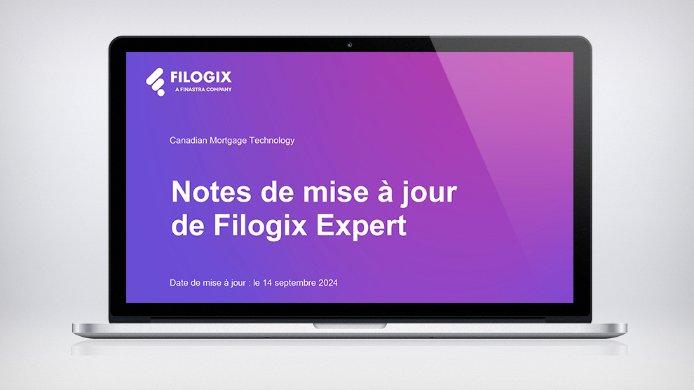 Notes de mise à jour de Filogix Expert